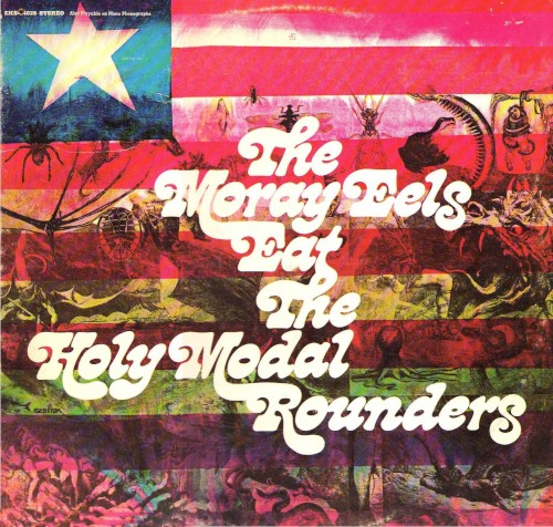 The Moray Eels Eat the Holy Modal Rounders