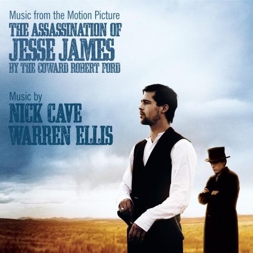 The Assassination of Jesse James by the Coward Robert Ford: Music From the Motion Picture